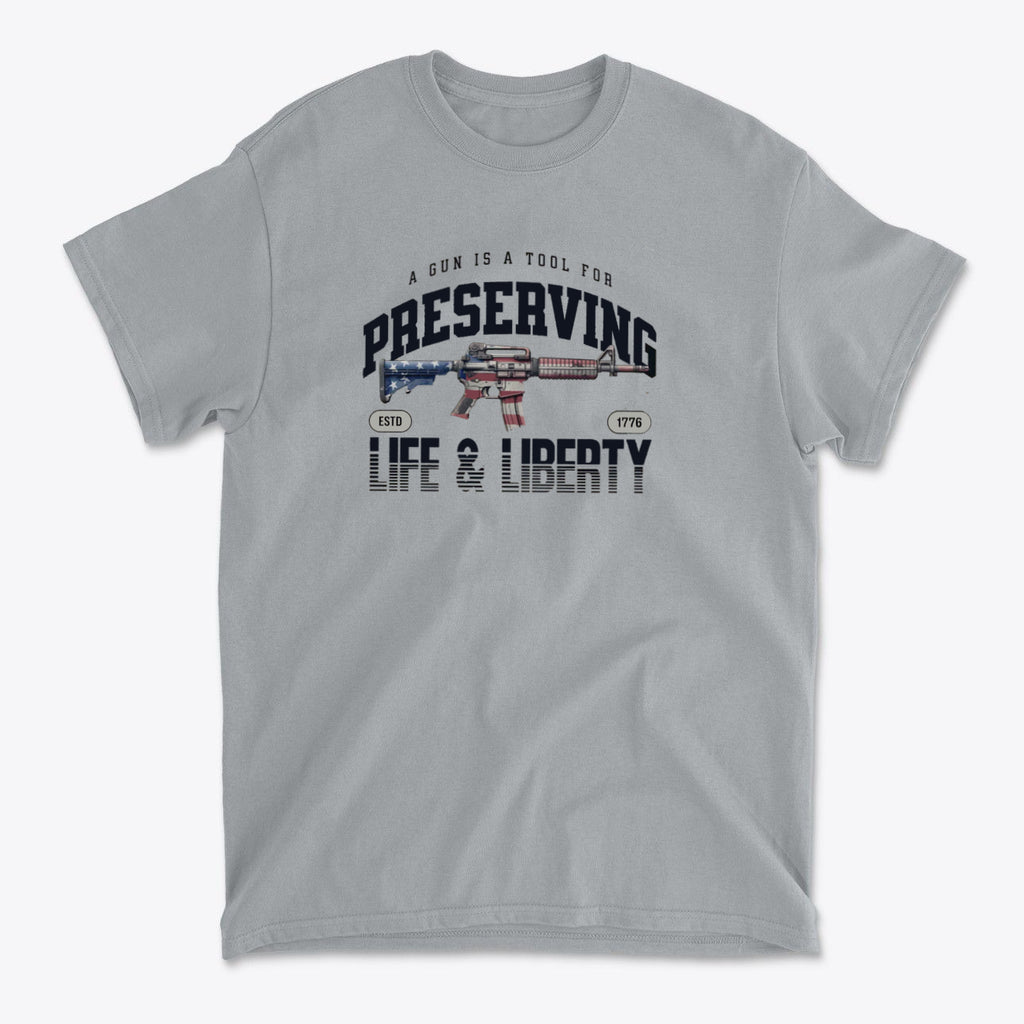 A Gun Is A Tool For Preserving Life and Liberty graphic tee showcasing patriotic design.