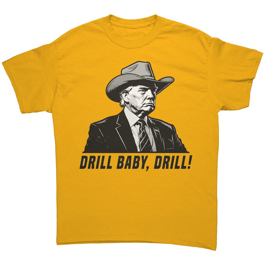 Drill Baby Drill Bold Graphic Tee featuring a cowboy hat design with bold text.