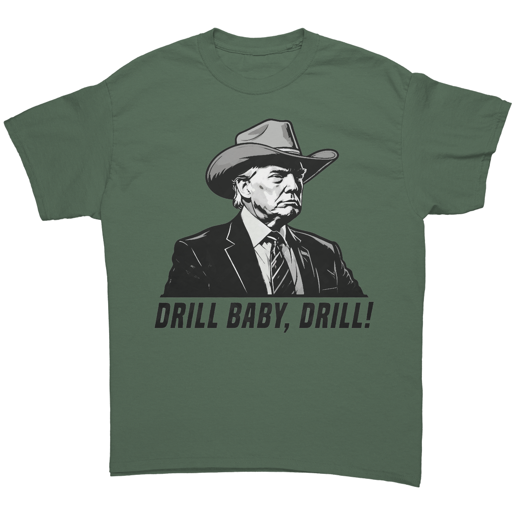Drill Baby Drill Bold Graphic Tee featuring a bold design with the phrase 'DRILL BABY, DRILL!' on a green shirt.