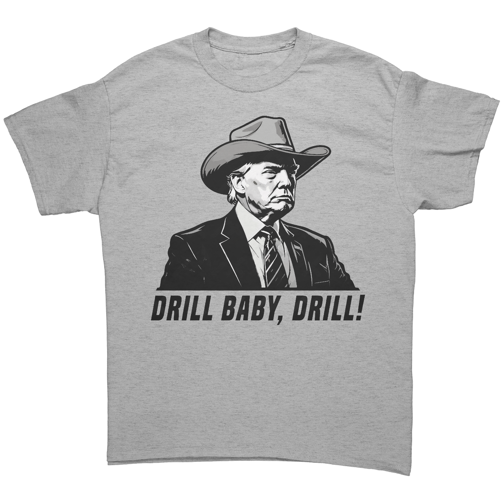 Drill Baby Drill Bold Graphic Tee featuring a cowboy hat design with the text 'DRILL BABY, DRILL!' on a gray shirt.