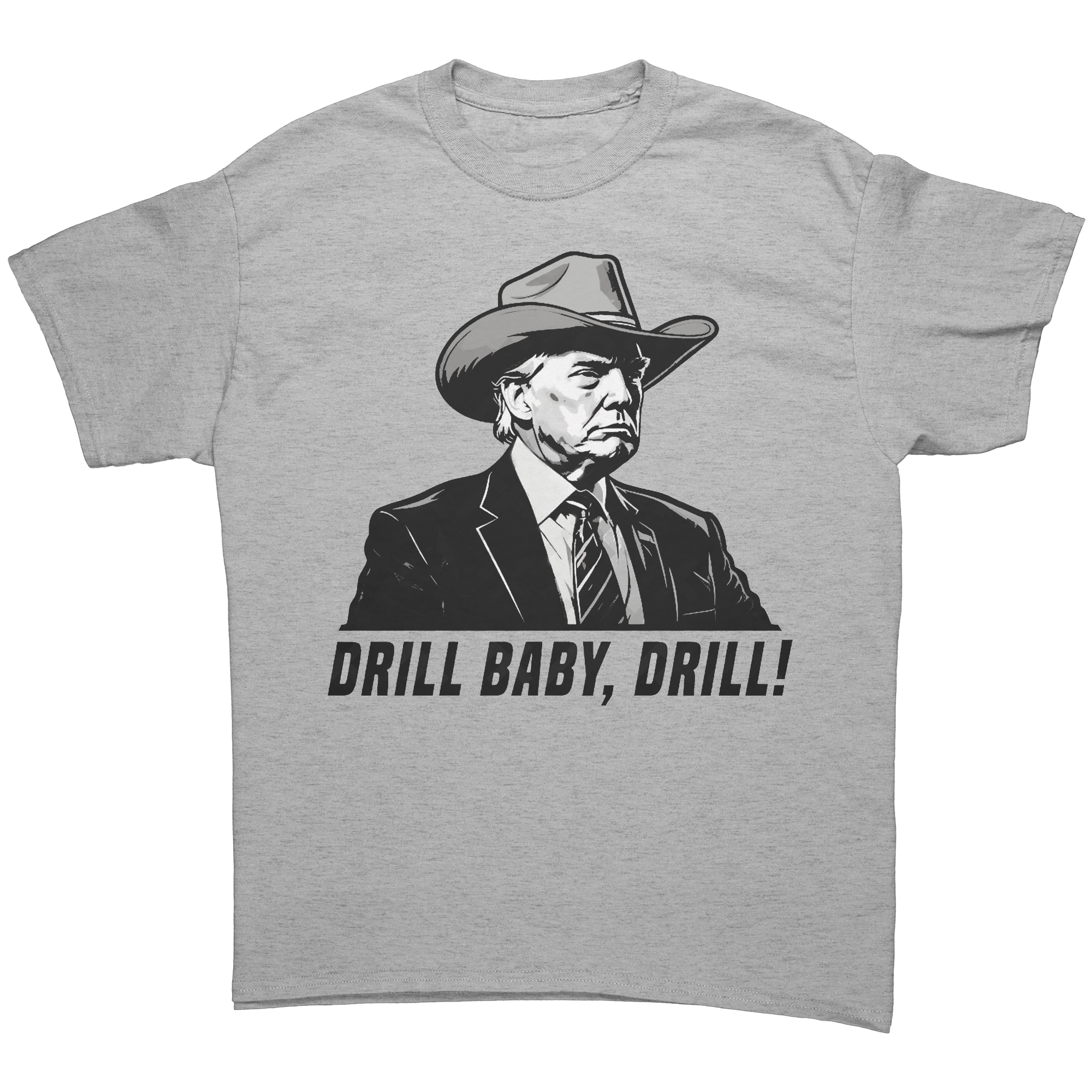 Drill Baby Drill Bold Graphic Tee featuring a cowboy hat design with the text 'DRILL BABY, DRILL!' on a gray shirt.
