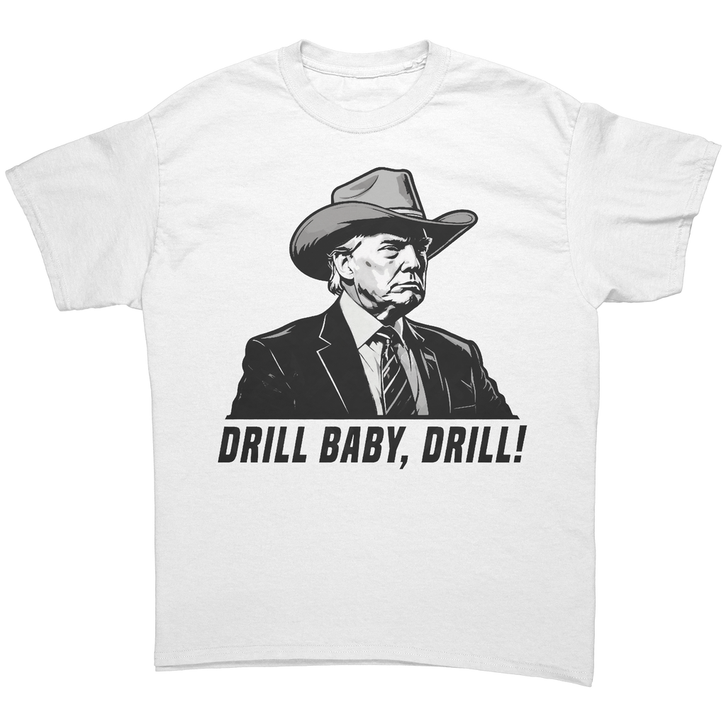 Drill Baby Drill Bold Graphic Tee featuring a hat-wearing figure and bold text 'DRILL BABY, DRILL!' on a white shirt.