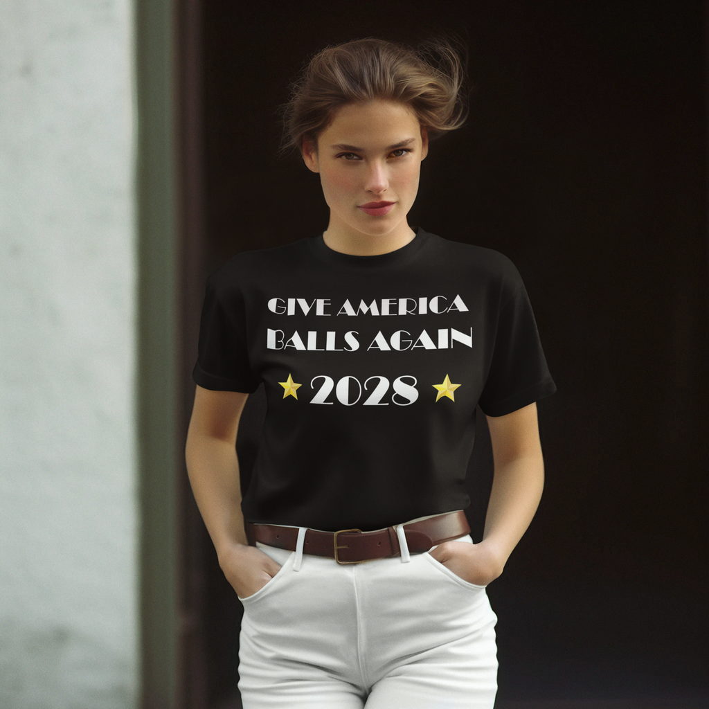 Woman wearing Give America Balls Again 2028 Design t-shirt in black, promoting patriotism and personal values.