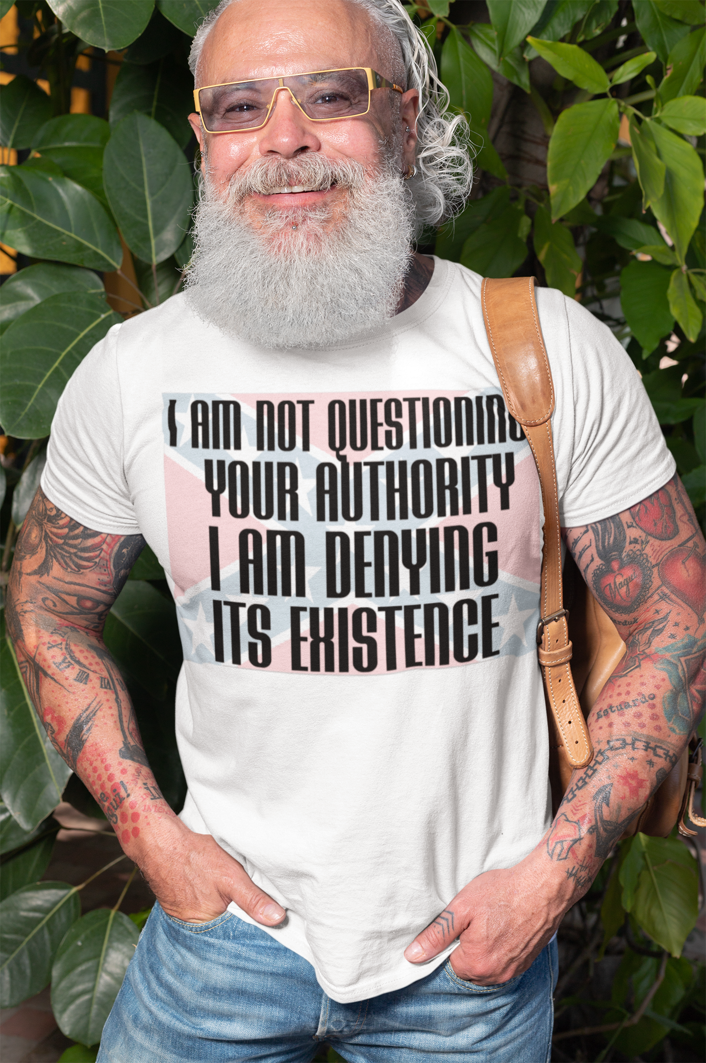 I Am Not Questioning Your Authority. I Am Denying Its Existence On Rebel Flag