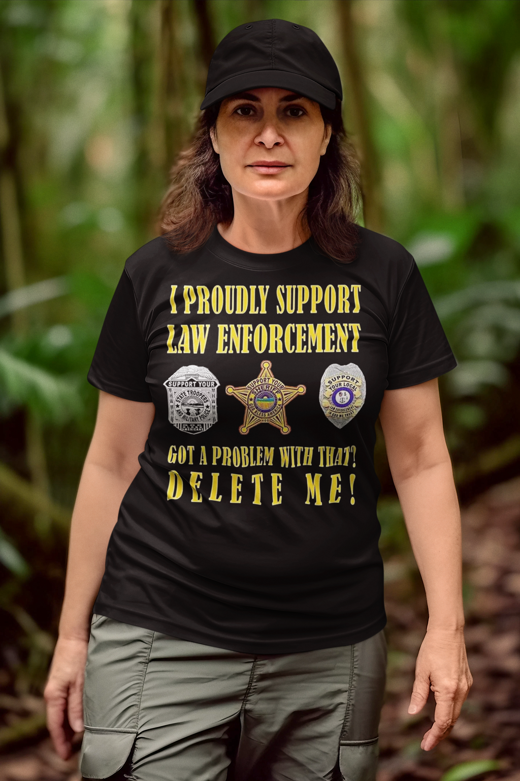 Woman wearing Support Law Enforcement Got A Problem Delete Me Shirt in nature.