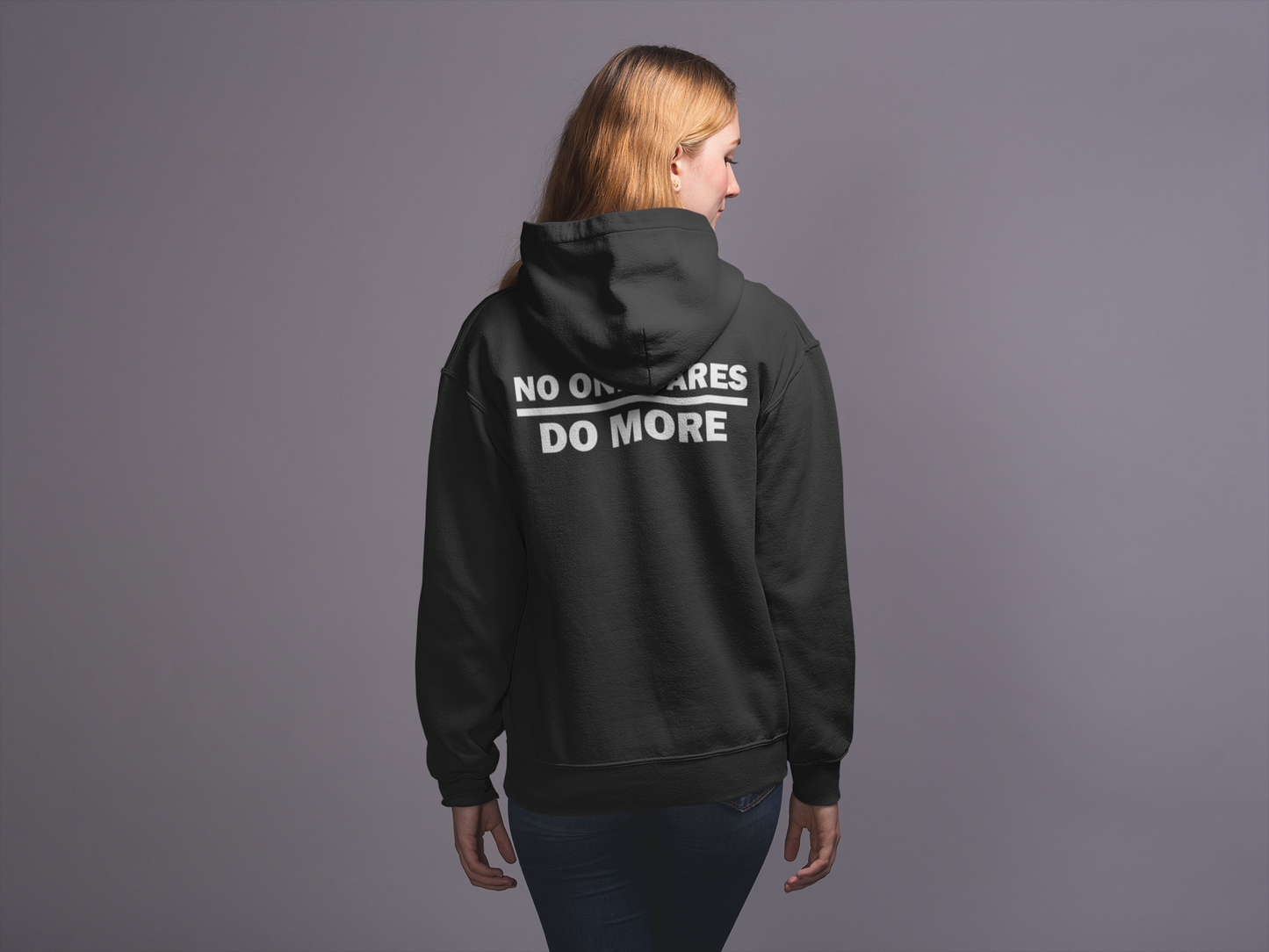 No One Cares Do More | Mid-Weight Hooded Sweatshirt