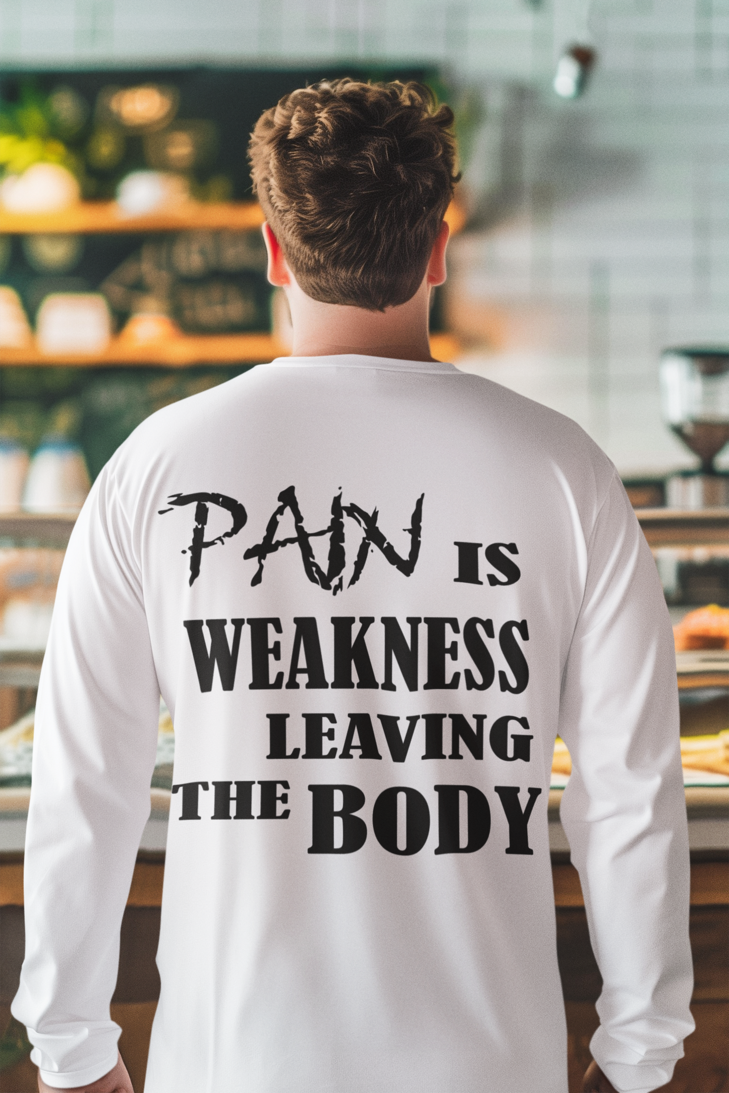 Pain Is Weakness Leaving The Body Blk Ltrs (Image on Back)