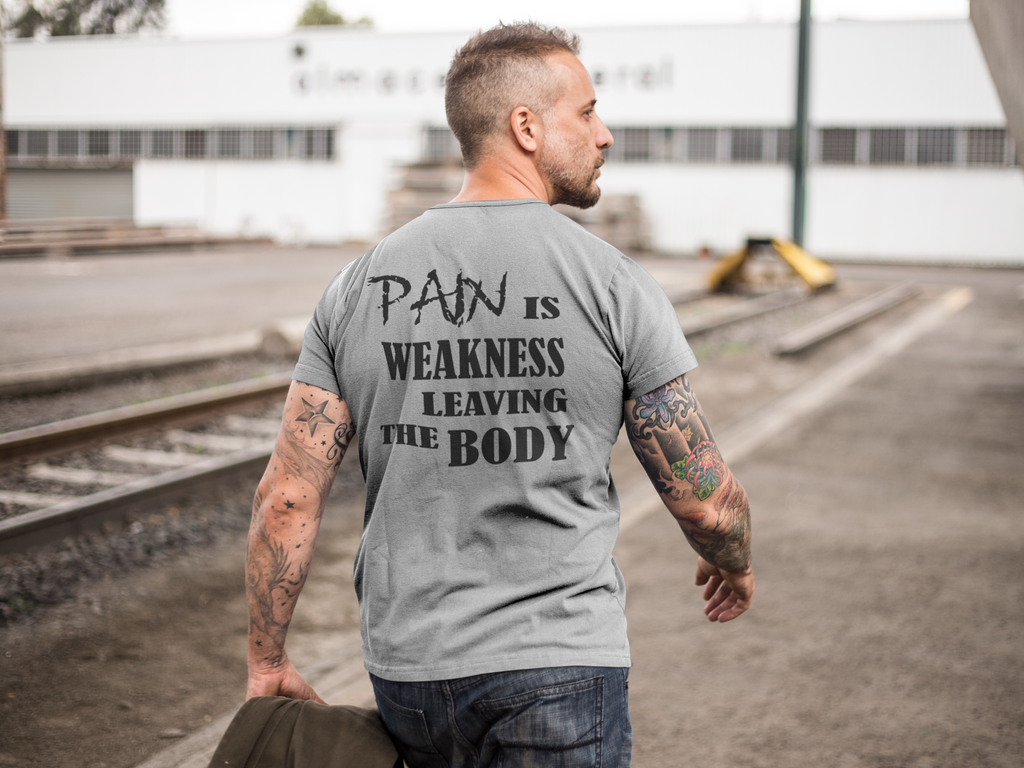 Pain Is Weakness Leaving The Body Blk Ltrs Image on Back