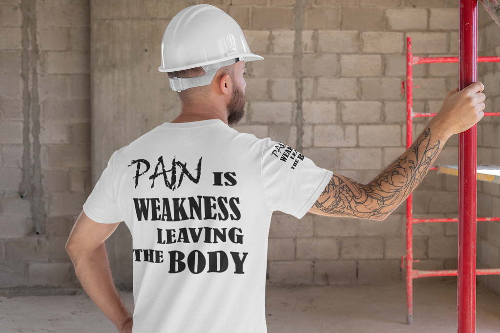 Pain Is Weakness Leaving The Body Blk Ltrs Image on Back