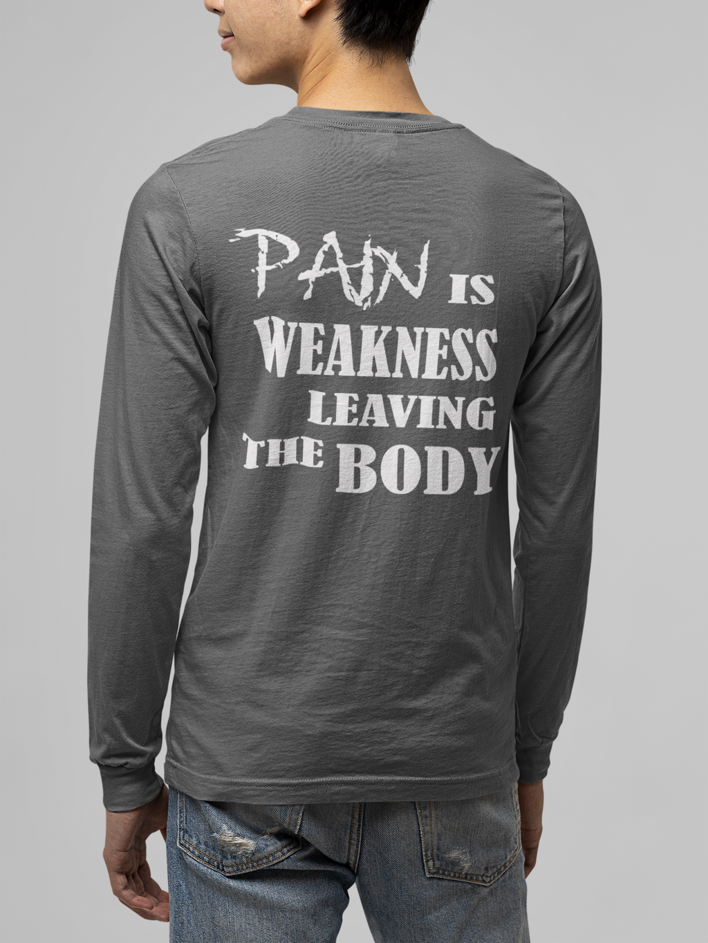 Pain Is Weakness Body White Letters Back Print Tee