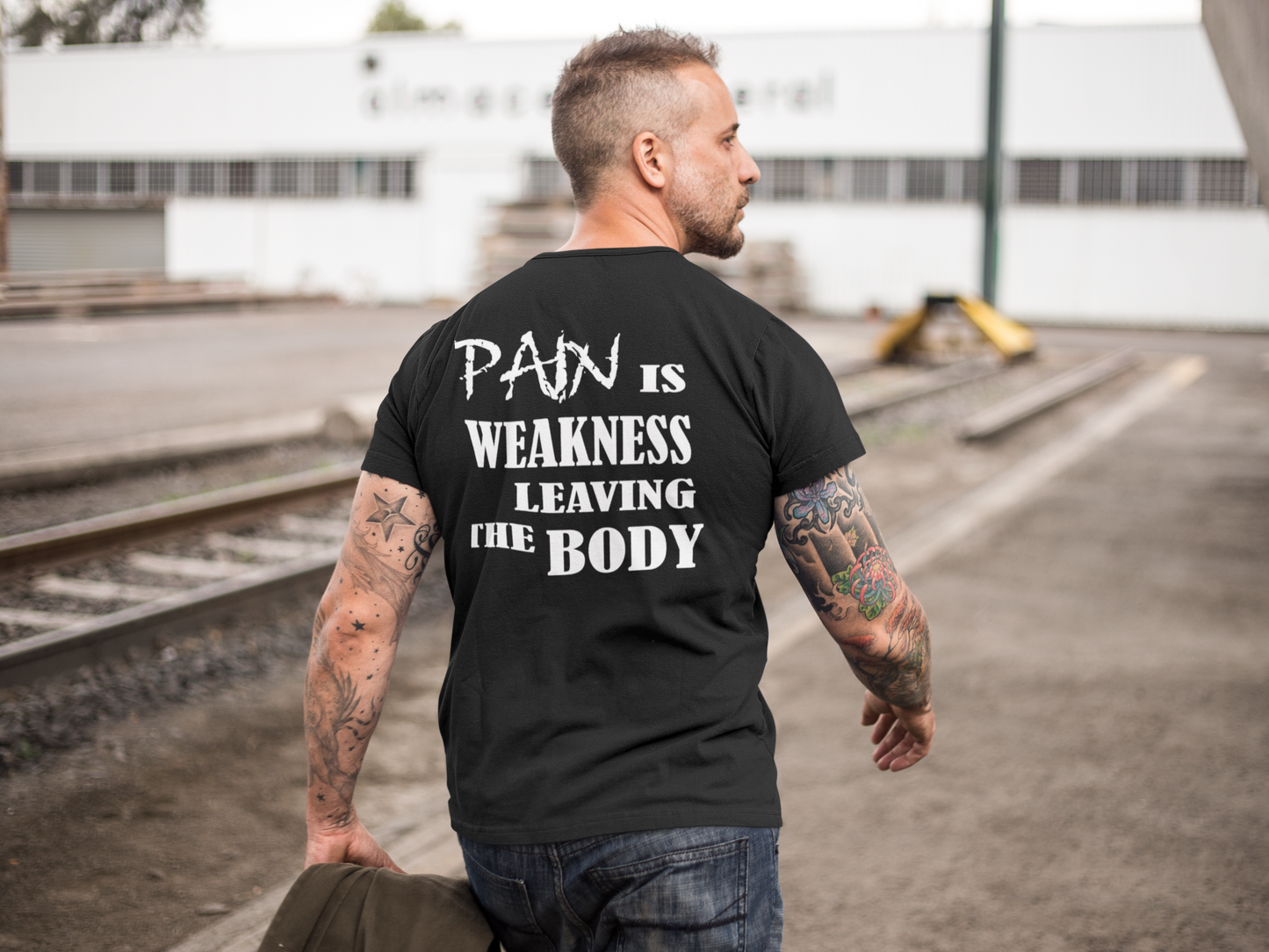 Pain Is Weakness Leaving The Body Wht Ltrs (Image On Back)