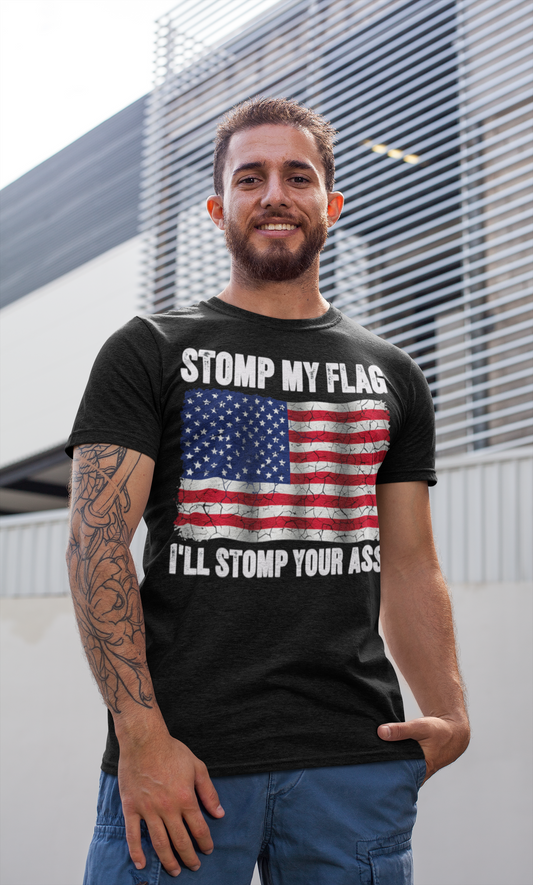 Stomp My Flag I'll Stomp Your Ass