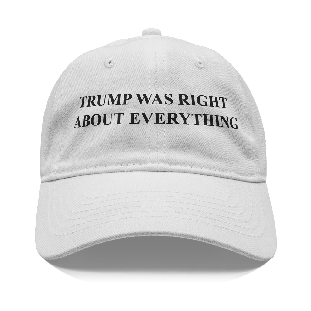 Trump Right Everything Blk Font graphic hat featuring bold black text on a white cap.
