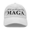 Woke Up This Morning Maga Blk Letters graphic white hat with bold text.