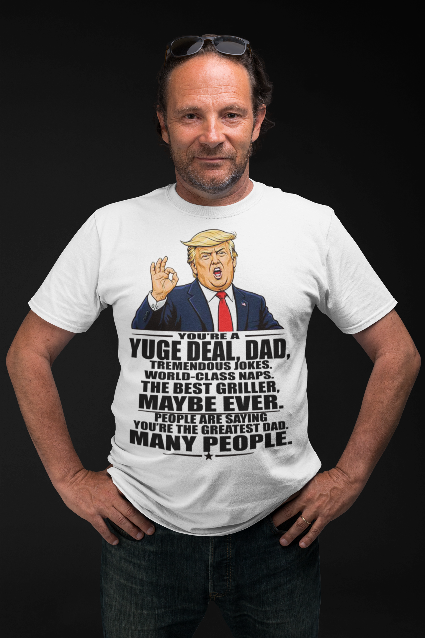 You're A Yuge Deal, Dad