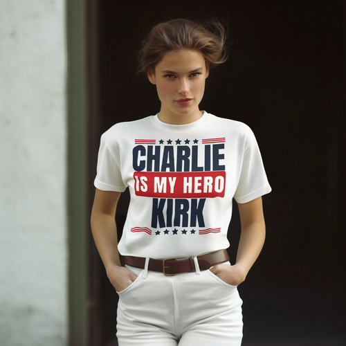 Model wearing Charlie Kirk Is My Hero Apparel featuring bold patriotic text design.