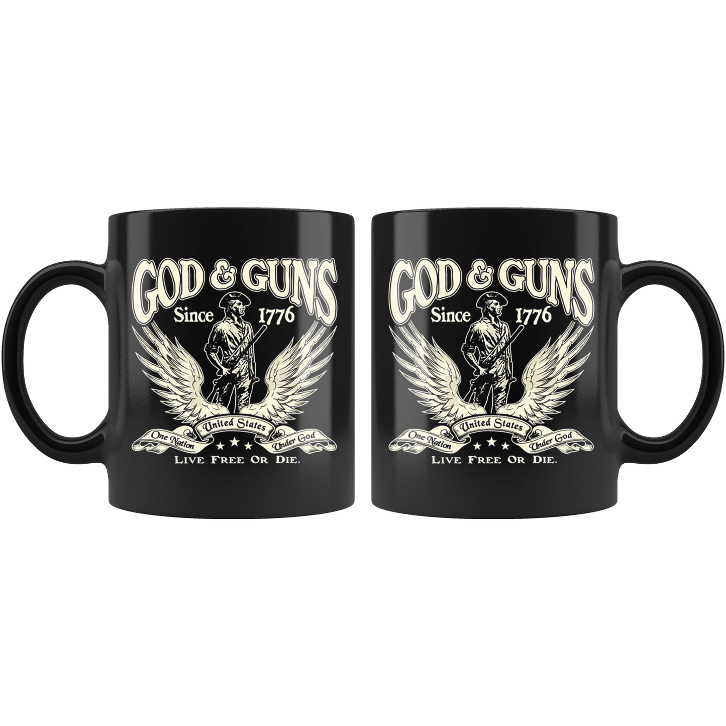 God & Guns Since 1776 Live Free Or Die