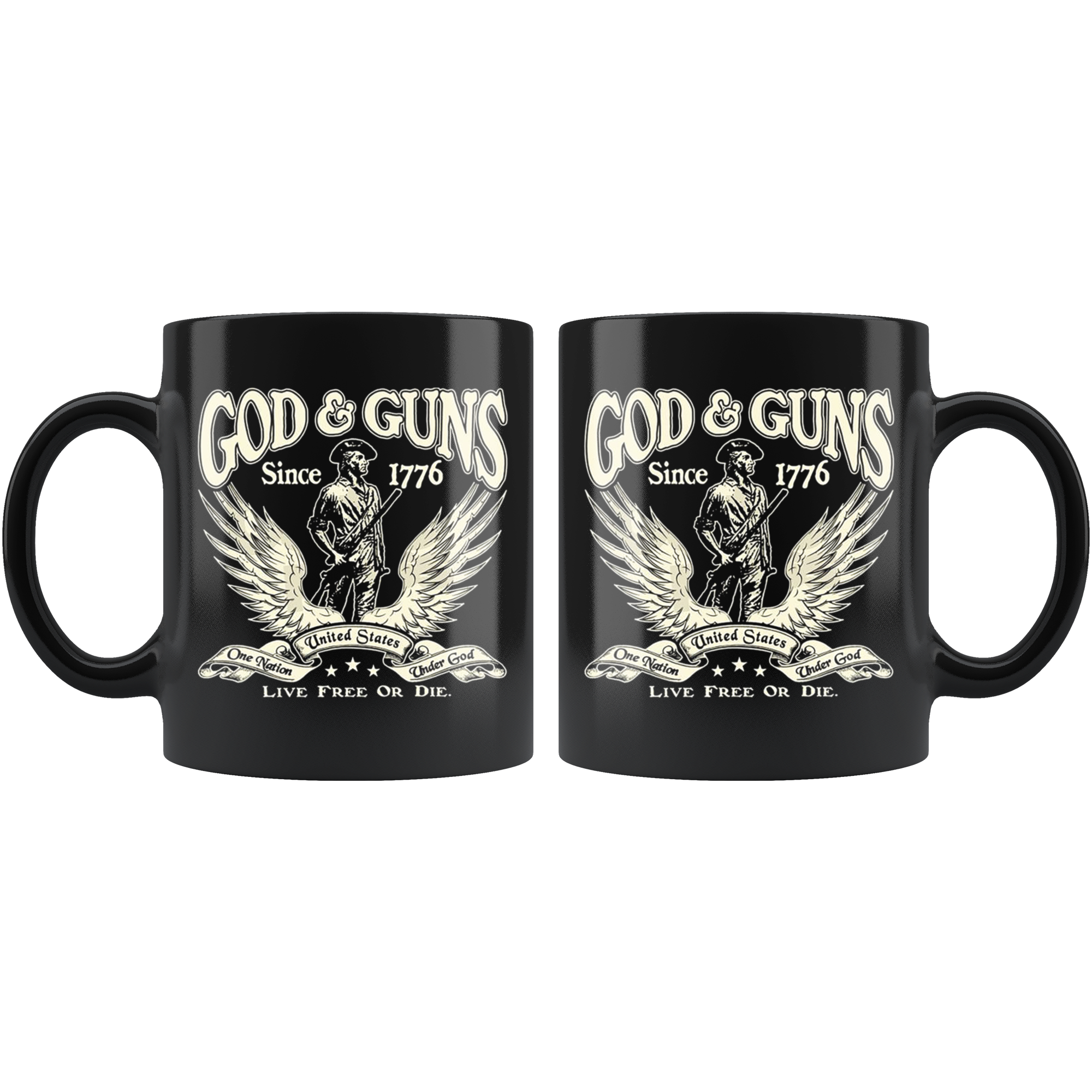 God & Guns Since 1776 Live Free Or Die