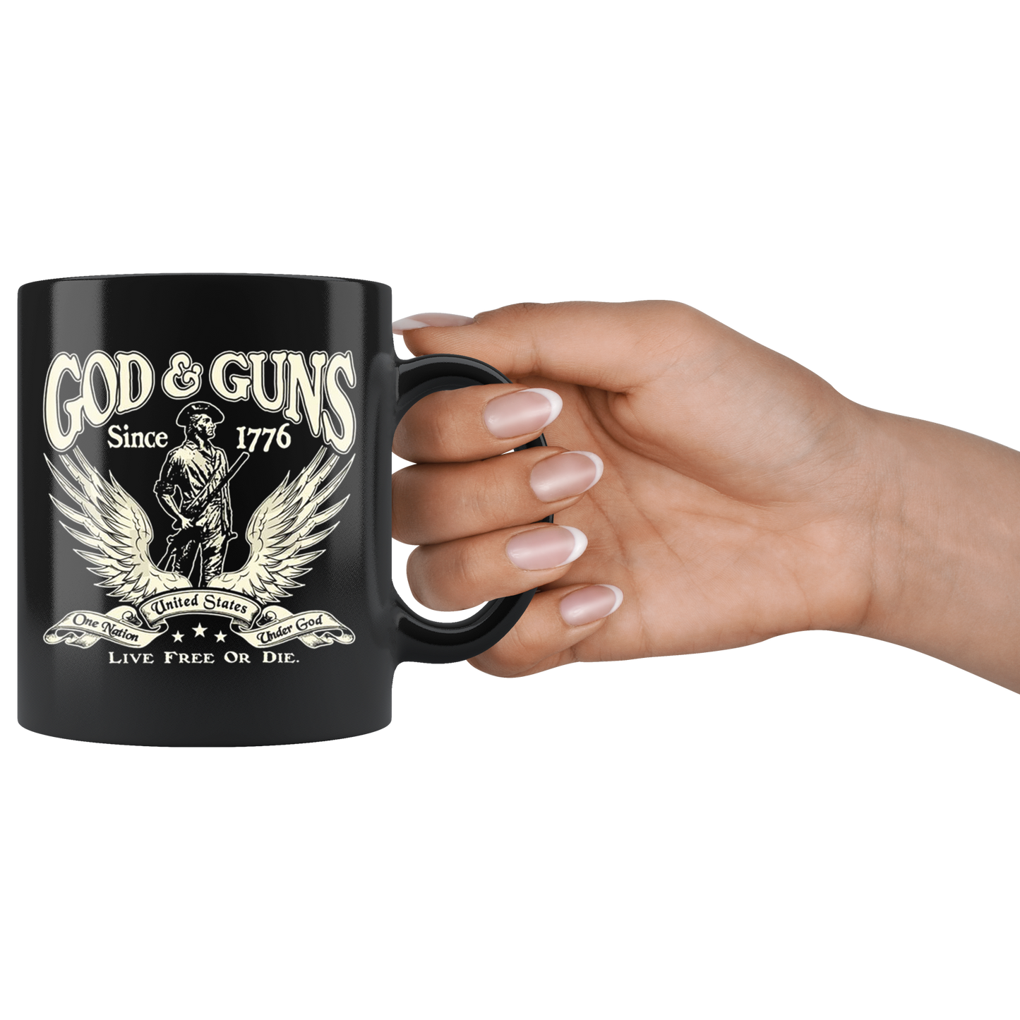 God & Guns Since 1776 Live Free Or Die