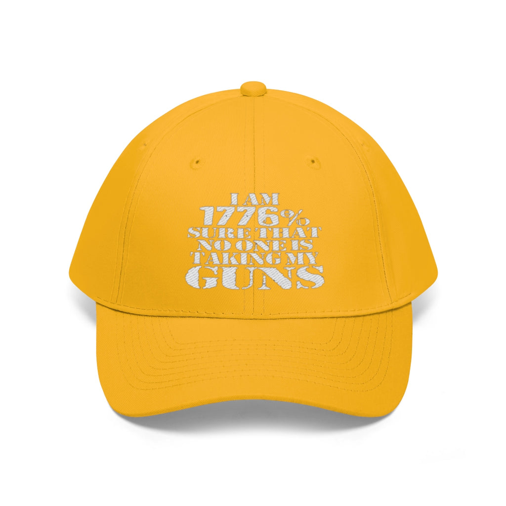 I Am 1776 Sure That No One Is Taking My Guns Twill Cap in yellow with bold text.