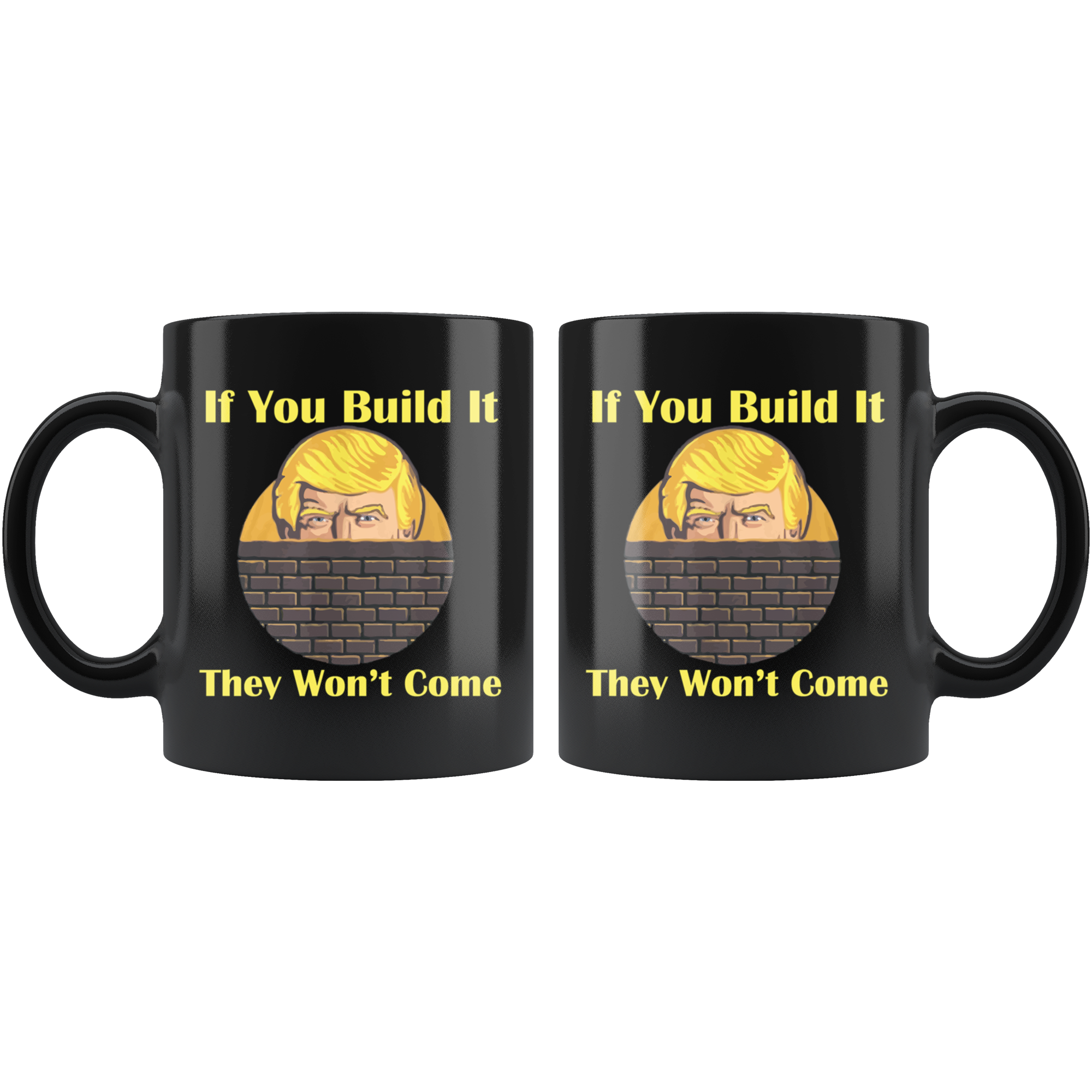 If You Build It They Won't Come Cup