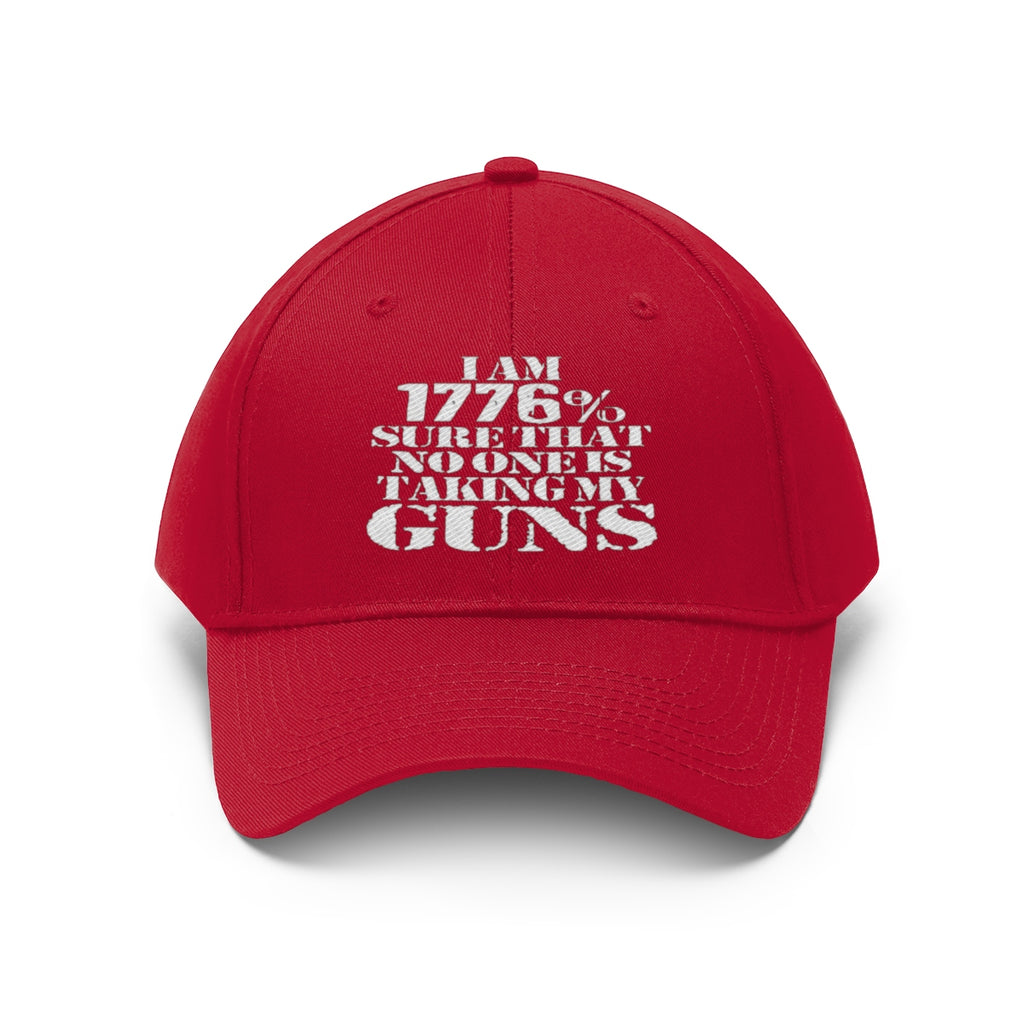 I Am 1776 Sure That No One Is Taking My Guns Twill Cap featuring bold text on a red dad hat.