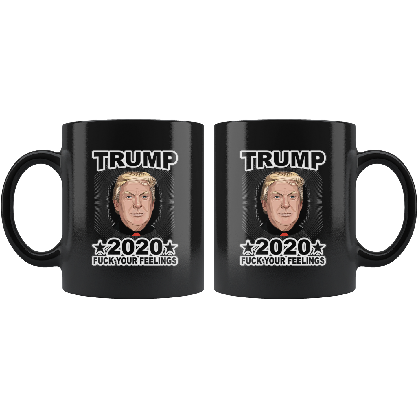 Trump 2020 Fuck Your Feelings Blk