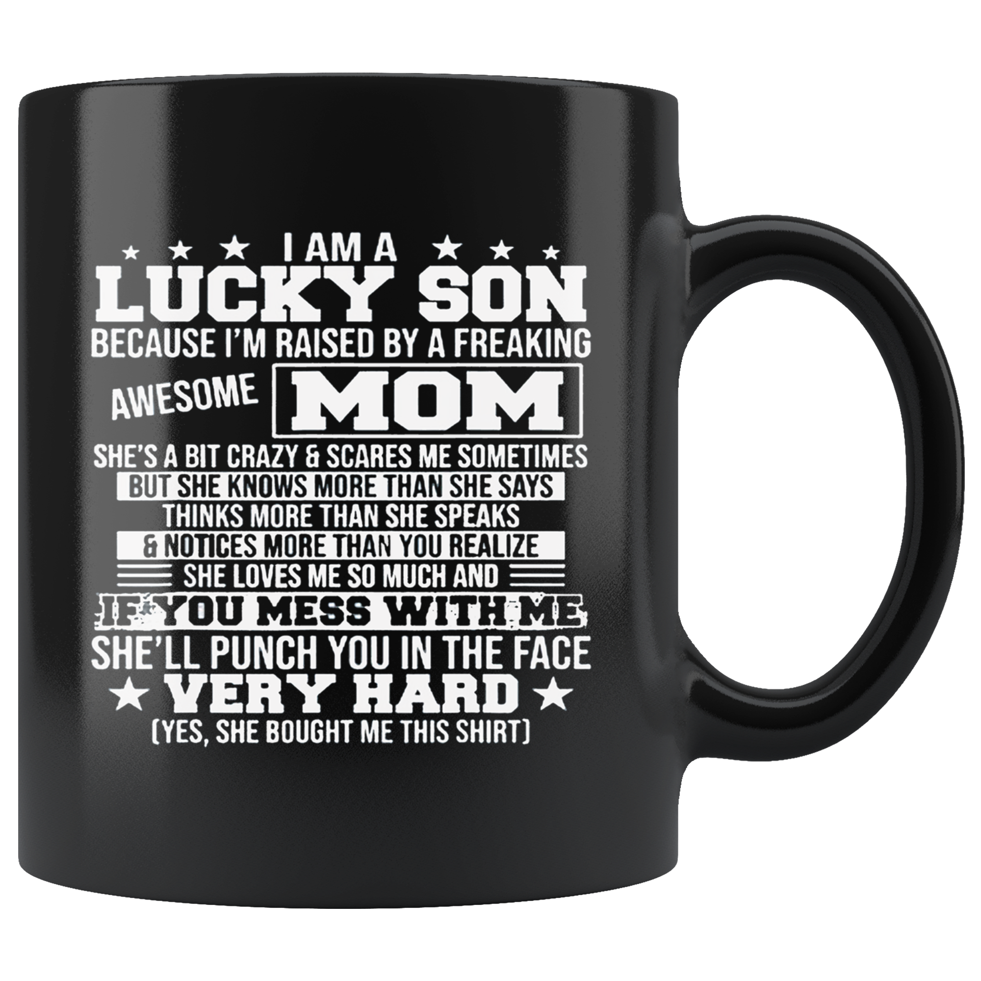 I Am A Lucky Son Because I'm Raised By A Freaking Awesome Mom