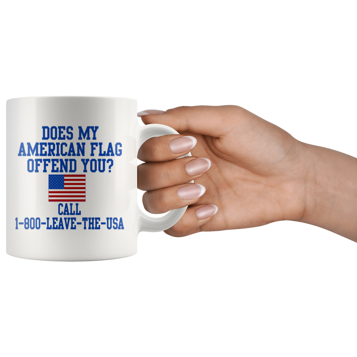 Does My American Flag Offend You? Call 1-800-Leave-The-USA