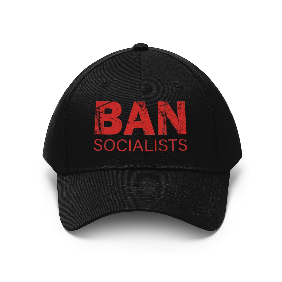 Ban Socialists Twill Cap Bold Message Graphic Cap with bold lettering on a black background.