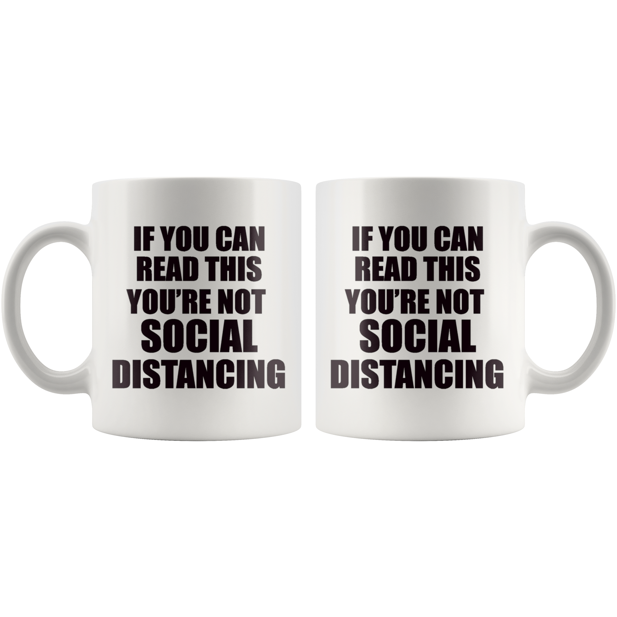 If You Can Read This You're Not Social Distancing Wht