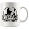 Freedom Isn't Free Cup