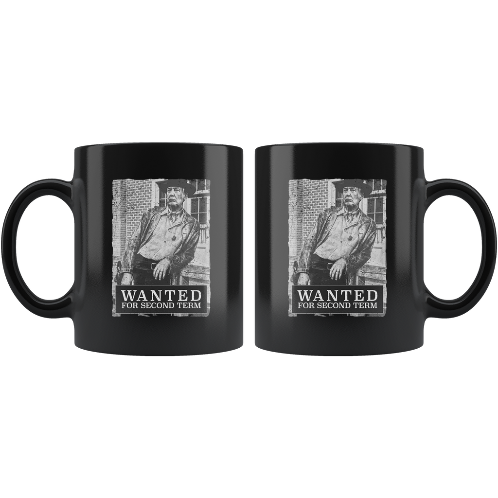 Black mug with Wanted For Second Term Political Twill Cap design, featuring a classic political image for conservative supporters.