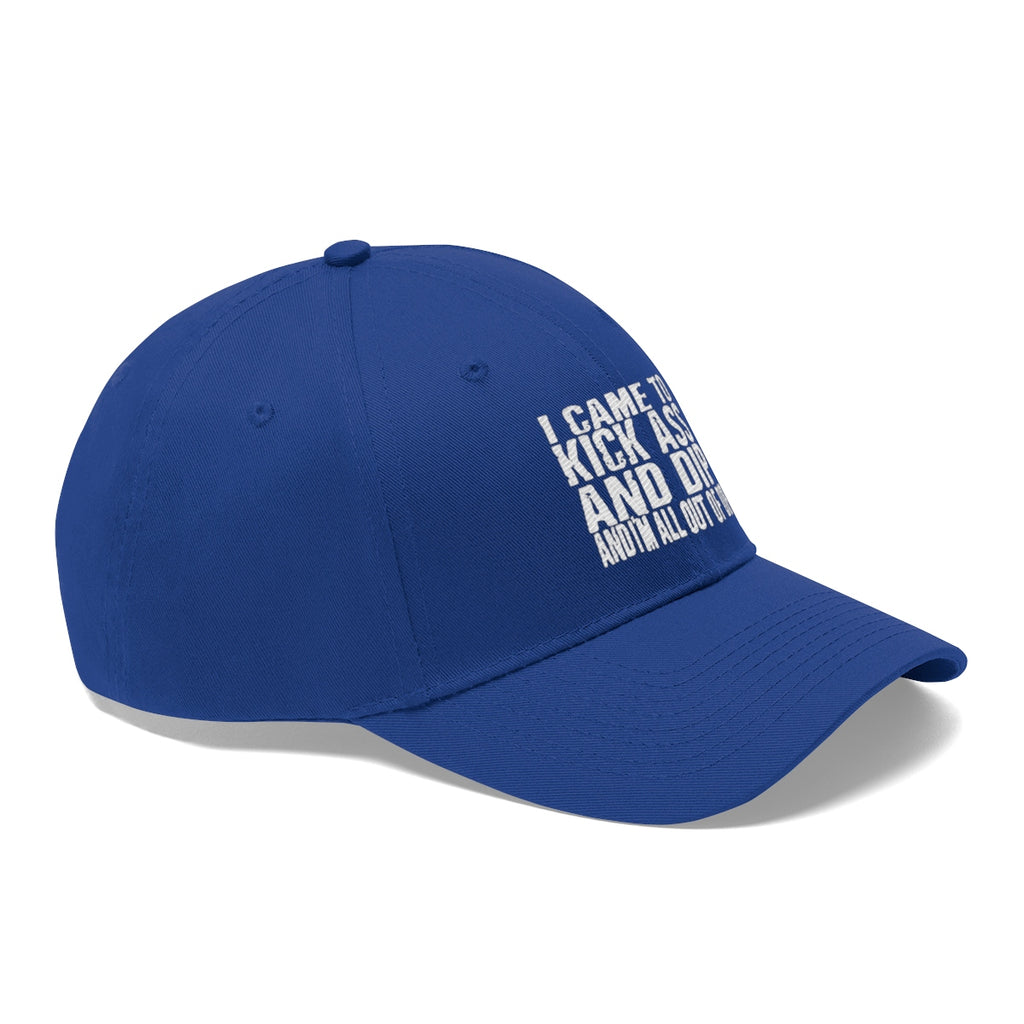 I Came To Kick Ass And Dip And I'm All Out Of Dip Twill Cap in blue color with bold text.