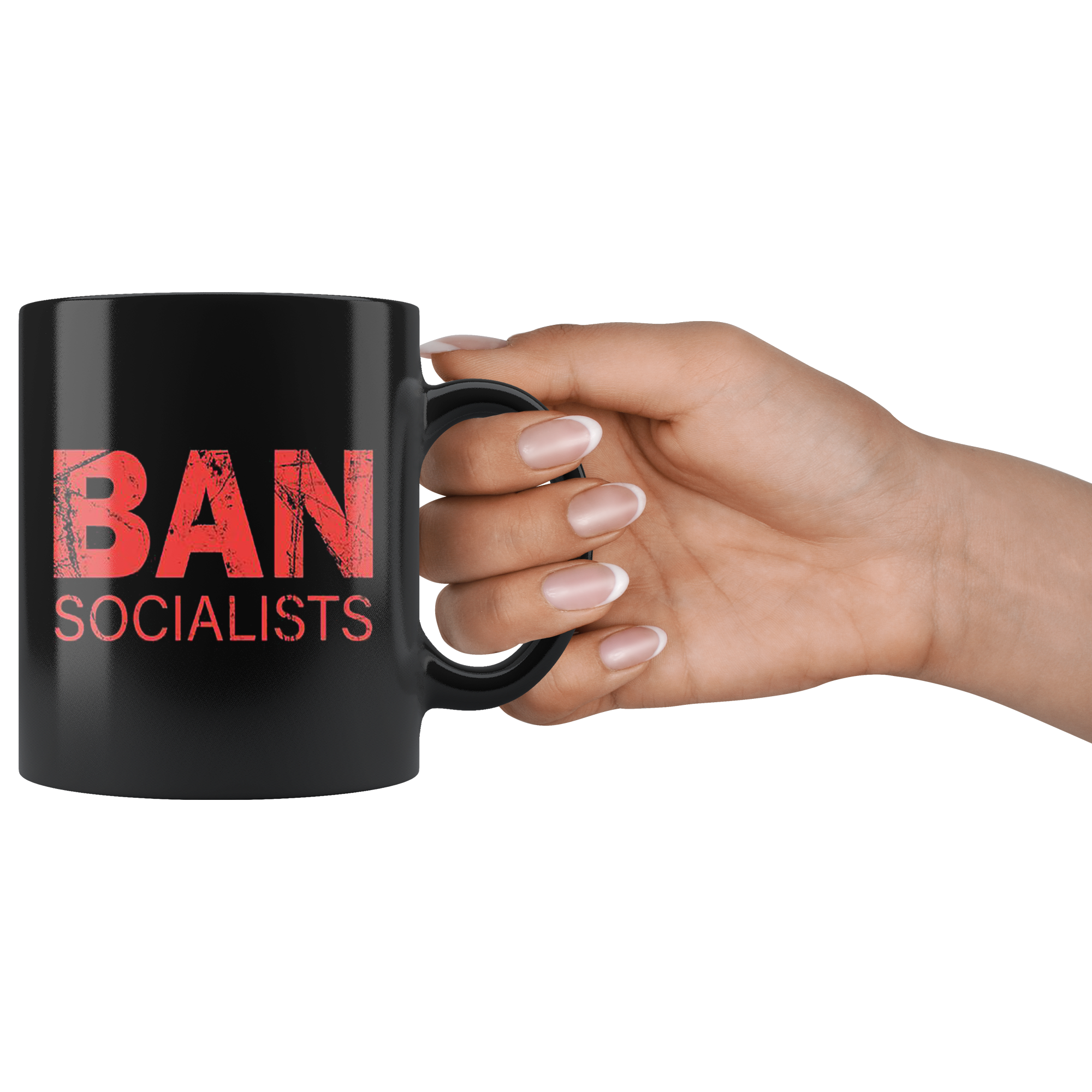 Political Statement Quote Graphic Mug with 'Ban Socialists' message held by a hand