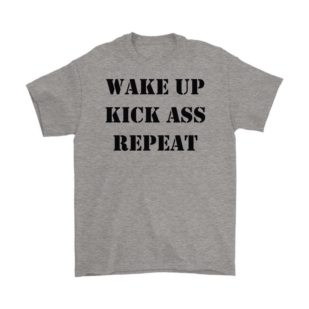 Wake Up Kick Ass Repeat