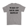 Wake Up Kick Ass Repeat