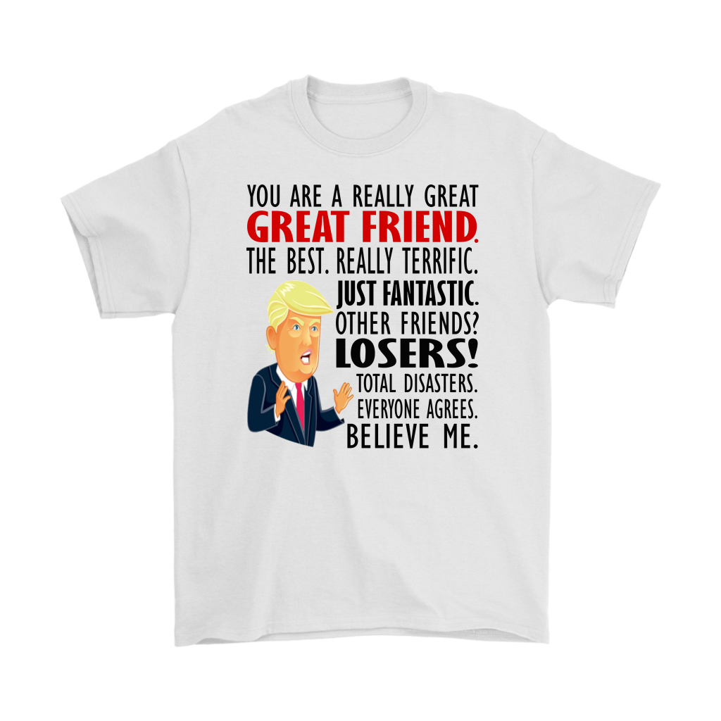 White t-shirt with "Really Great Friend Best Ever Fantastic Design" text and a cartoon figure.