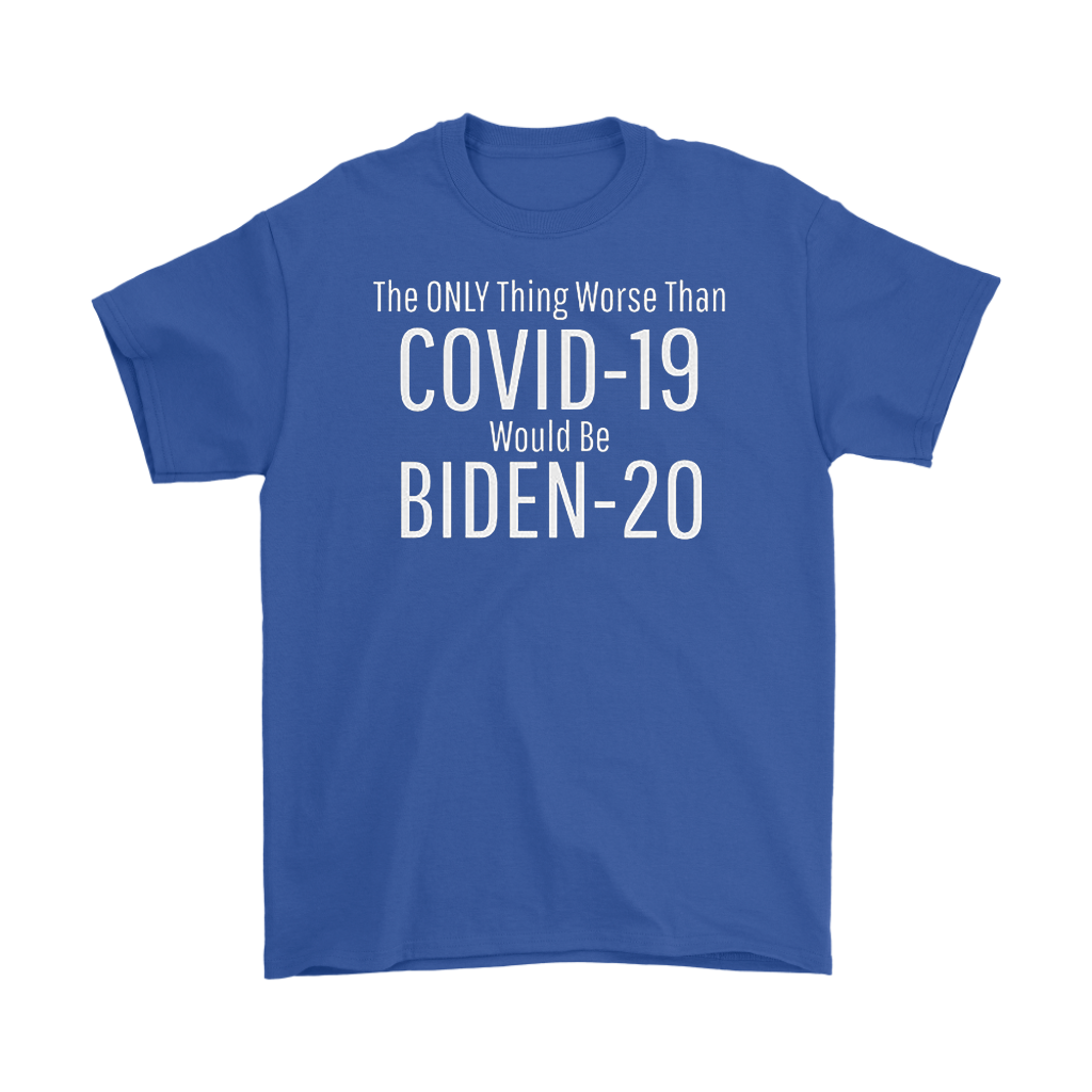 The Only Worse Than Covid-19 Would Be Biden-20