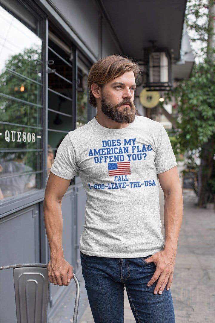 Does My American Flag Offend You? Call 1-800-LEAVE-THE-USA