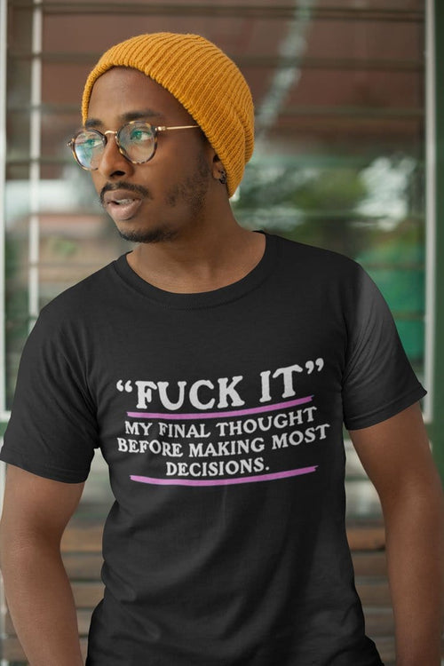 Man wearing 'Fuck It' conservative statement t-shirt with a beanie and glasses, showcasing bold personal expression.