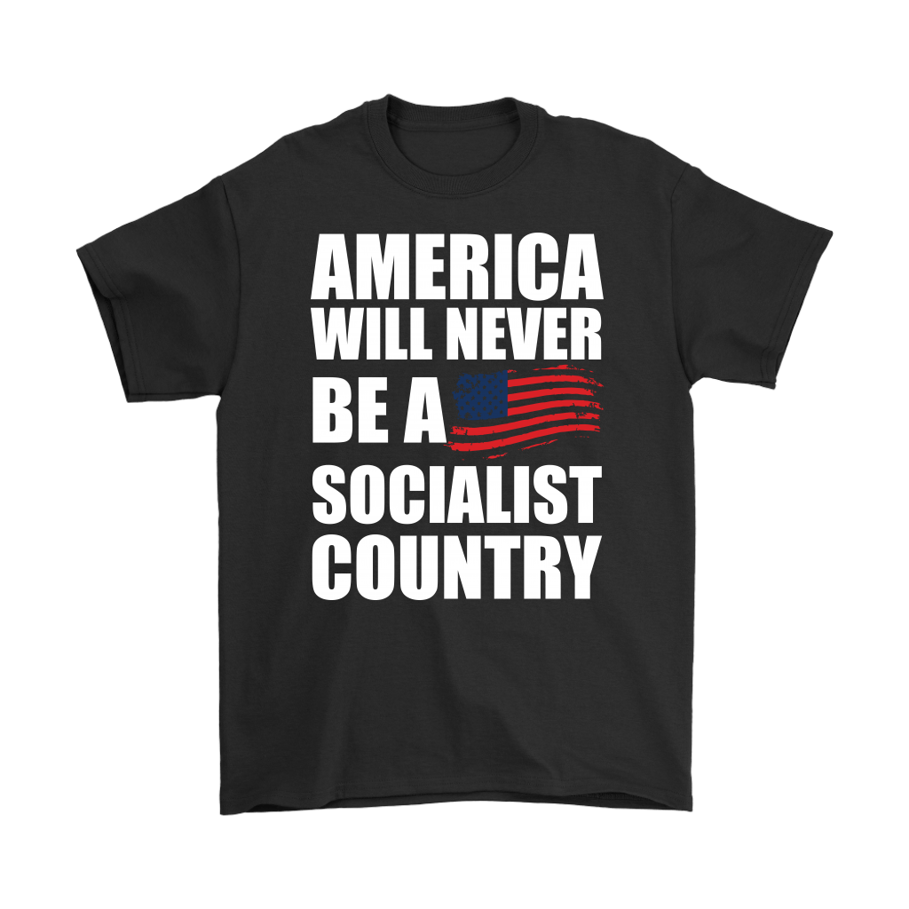 America Will Never Be A Socialist Country