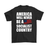 America Will Never Be A Socialist Country