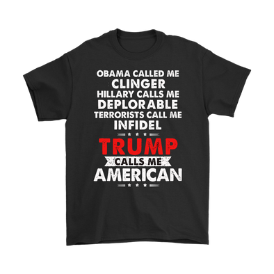 Obama Called Me Clinger, Hillary Calls Me Deplorable, Trump Calls Me American