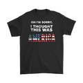 Black t-shirt with text: Oh I'm Sorry I Thought This Was America, featuring a bold patriotic design.