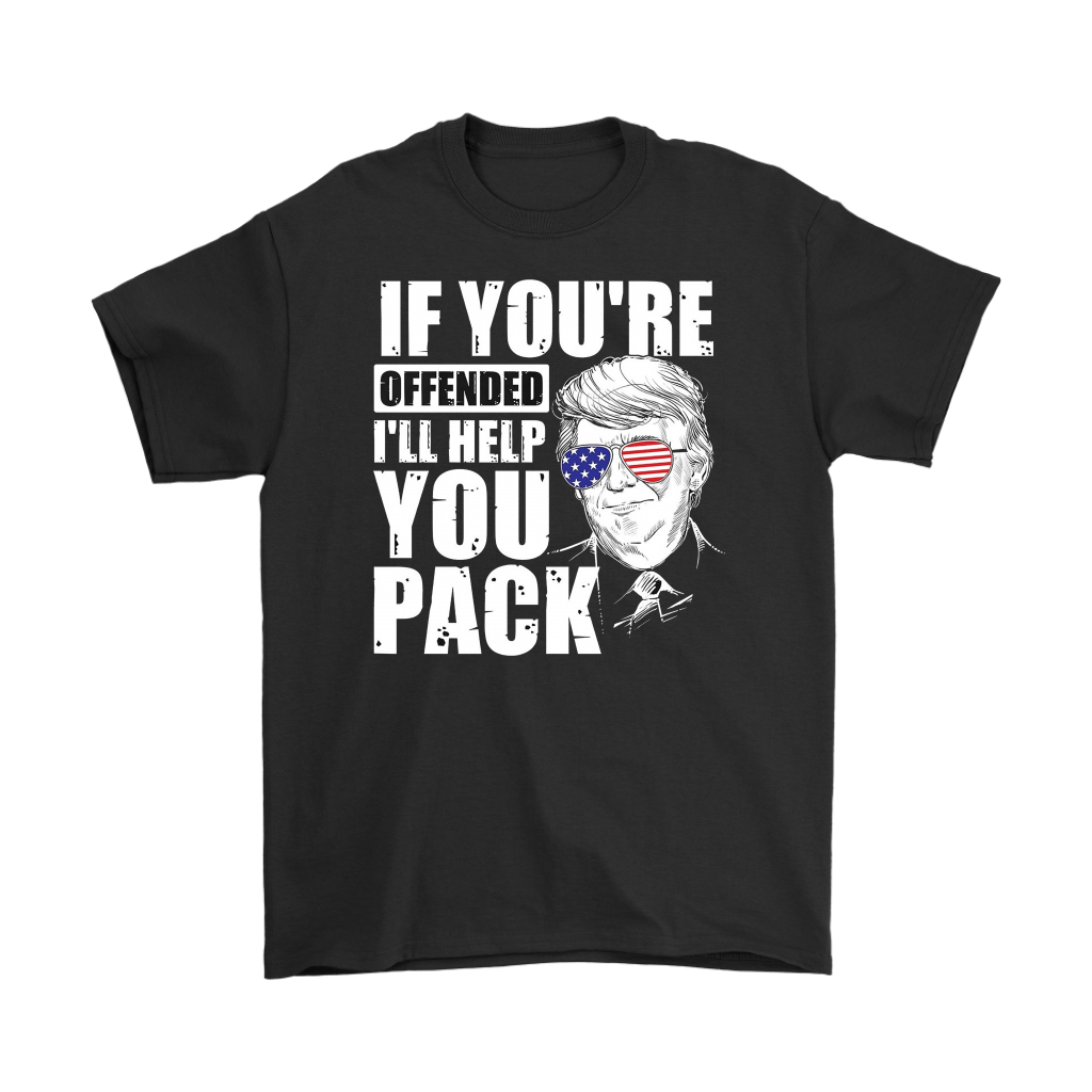 If You're Offended I'll Help You Pack Trump With USA Sunglasses
