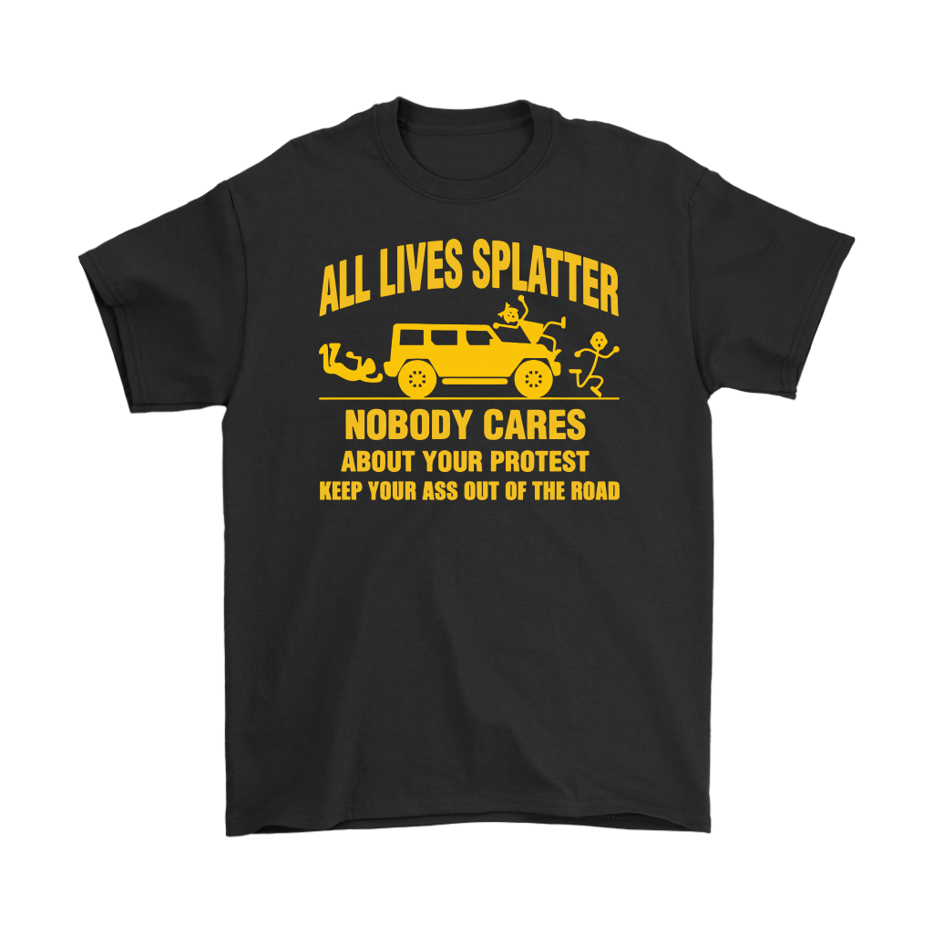 All Lives Splatter - Nobody Cares About Your Protest