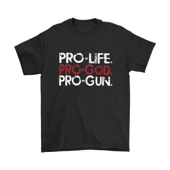 Pro-Life. Pro-God. Pro-Gun.