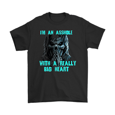 I'm An Asshole With A Really Big Heart