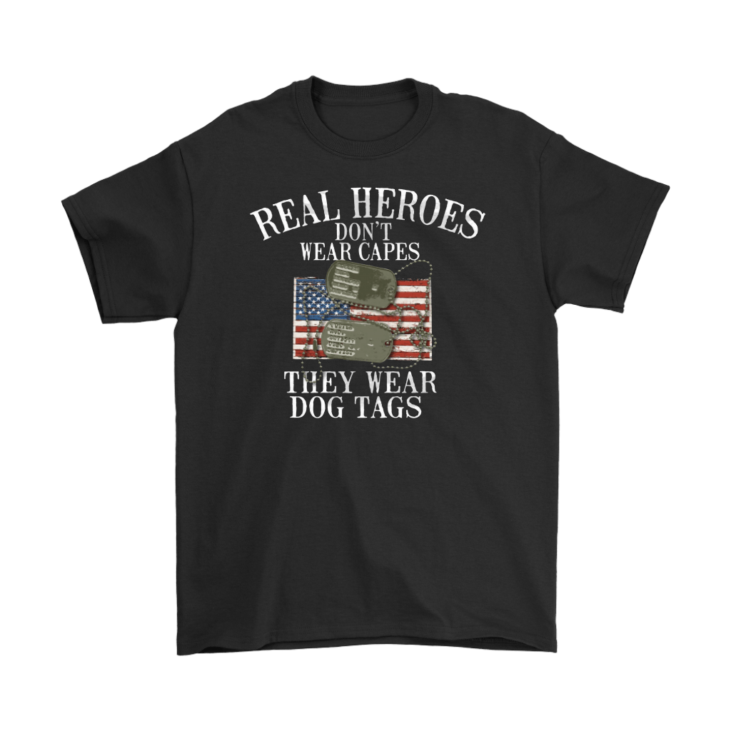 Real Heroes Don't Wear Capes They Wear Dog Tags